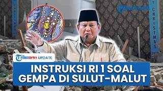 Prabowo Gerak Cepat Beri Instruksi BNPB usai Gempa M 7,6 Guncang Sulut dan Malut hingga Picu Tsunami
