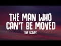 The Script The Man Who Can T Be Moved