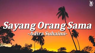 Download lagu Adira Suhaimi - Sayang Orang Sama || Lirik mp3