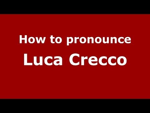 How to pronounce Luca Crecco (Italian/Italy)  - PronounceNames.com