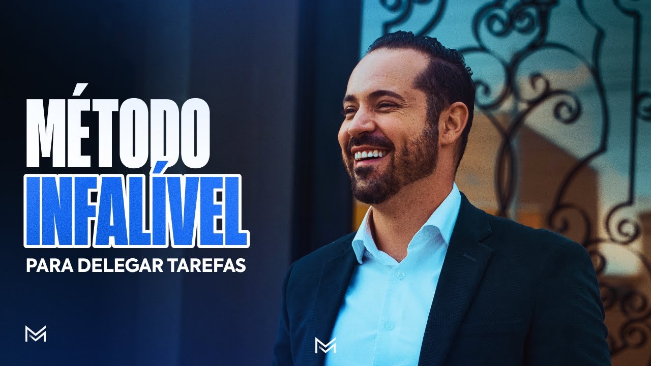 MÉTODO INFALÍVEL PARA DELEGAR TAREFAS