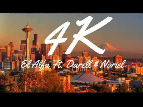 4 K - El Alfa Ft. Darell & Noriel