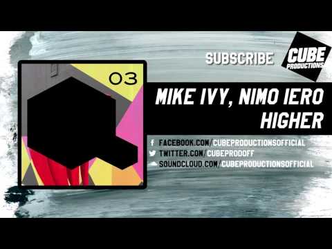 MIKE IVY, NIMO IERO - Higher [Official]