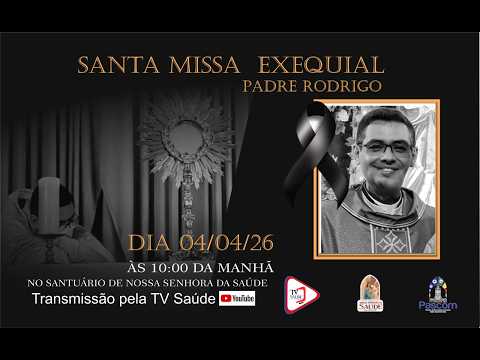 TV SAÚDE - SANTA MISSA EXEQUIAL - PADRE RODRIGO MARCOS FERREIRA - 04/04/2026
