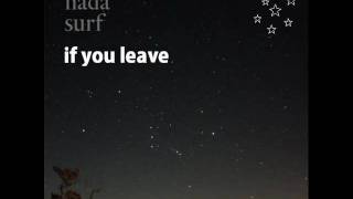 Nada Surf - If You Leave