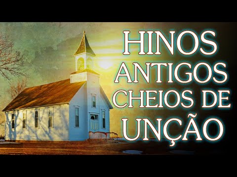 Hinos Antigos As Melhores - GRANDES SUCESSOS louvores antigos mais tocados (Com Letra)