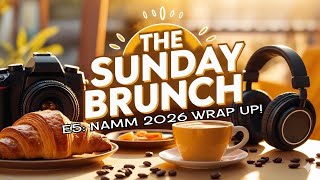 WHERE WAS TRAKTOR? 🕵️‍♂️ NAMM 2026 DJ Gear Wrap Up | The Sunday Brunch E5
