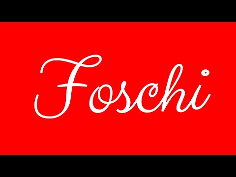Learn how to Write the Name Foschi Signature Style in Cursive Writing