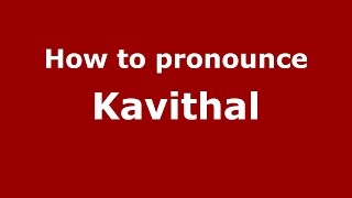How to pronounce Kavithal