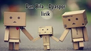 Download lagu D'Paspor - dan bila (Lirik) mp3