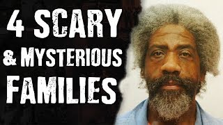 4 SCARY & MYSTERIOUS Families