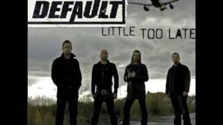 Default - Little Too Late (2009)