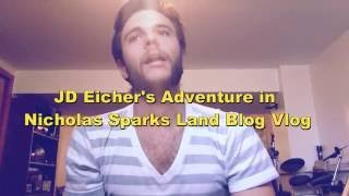 JD Eicher's Adventure in Nicholas Sparks Land Blog Vlog #1
