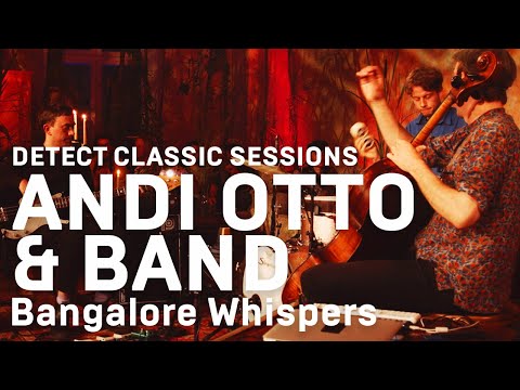 Andi Otto - Bangalore Whispers (live) | Detect Classic Sessions