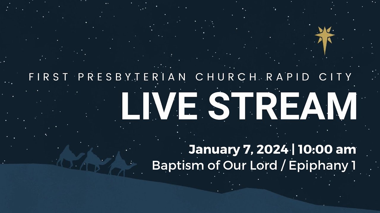 January 7, 2024 | 10:00 am | Baptism of Our Lord/Epiphany 1