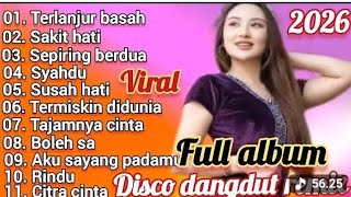 Download lagu VIRAL DISCO DANGDUT REMIX - TERLANJUR BASAH FULL ALBUM - DJ DANGDUT TERBARU 2026 mp3