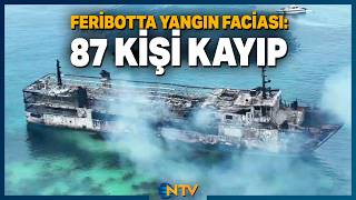Tatil Yolculuğu Cehenneme Döndü! 134 Kişilik Feribot Bir Anda Alev Ald