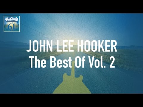 John Lee Hooker - The Best Of Vol 2 (Full Album / Album complet)