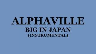 ALPHAVILLE - BIG IN JAPAN (EXTENDED INSTRUMENTAL)