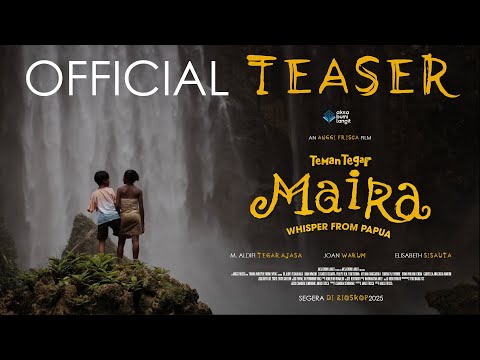 "MAIRA – Whisper from Papua" | Teaser | A Story of Forest, Friendship, and Resistance