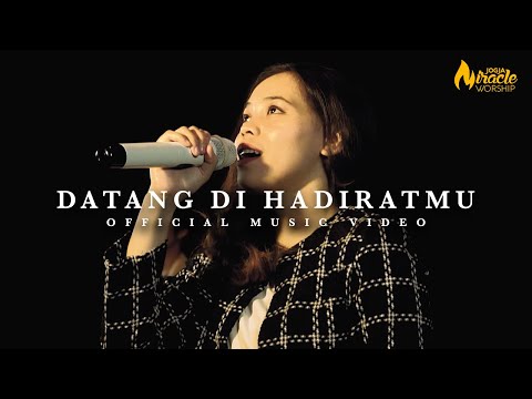 Jogja Miracle Worship - Datang di HadiratMu [Official Music Video]