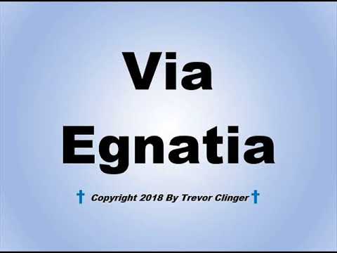 How To Pronounce Via Egnatia