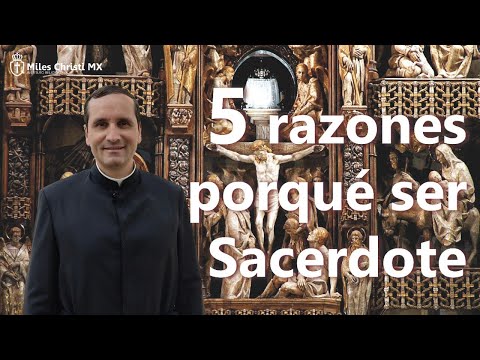 5 Razones porqué ser Sacerdote