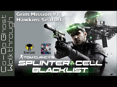 Splinter Cell: Blacklist CO-OP Ghost Walkthrough - Grim Mission 1: Hawkins Seafort (W/Renezant)