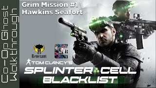 Splinter Cell: Blacklist CO-OP Ghost Walkthrough - Grim Mission 1: Hawkins Seafort (W/Renezant)