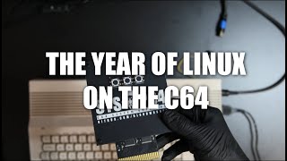 The Year of Linux on the Commodore 64