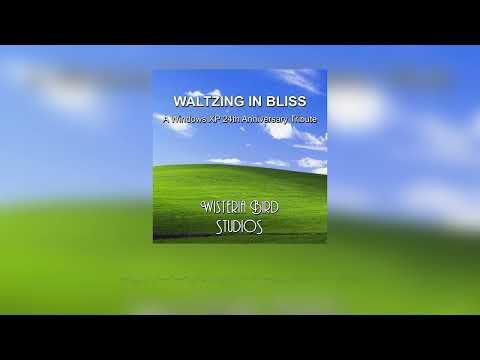 Waltzing in Bliss - A Windows XP 24th Anniversary Tribute