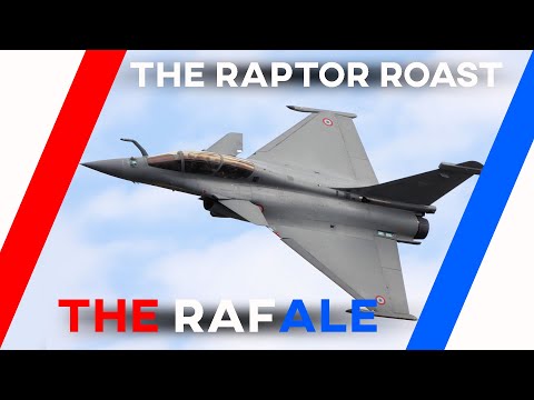 The Raptor Roasts The Rafale