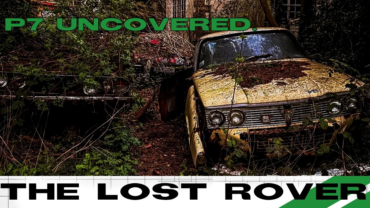 The LOST Rover P7 Prototypes - British Leyland's Worst Mistake?