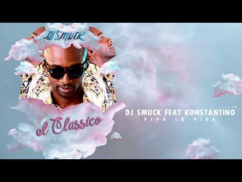 Dj Smuck feat Konstantino - Viva La Vida