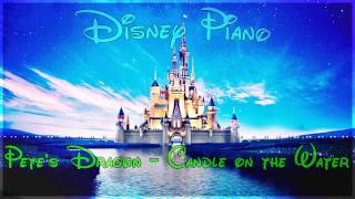 Disney Piano - Pete&#39;s Dragon &quot;Candle on the Water&quot; - Relaxing Piano