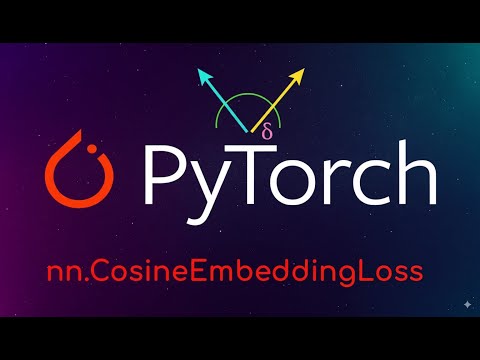 Pytorch Tutorial: CosineEmbeddingLoss