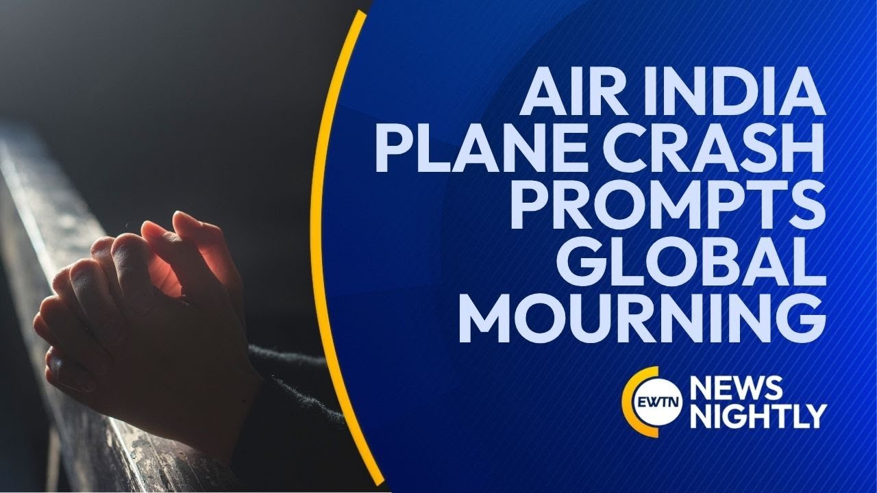 India Plane Crash Prompts Global Mourning and Condolences from Pope Leo XIV | EWTN News Nightly