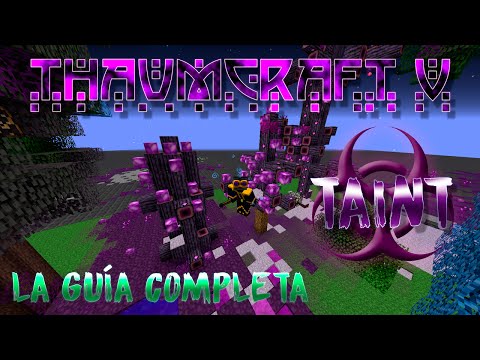 Defeating Taint with Thaumcraft 5 - Ultimate Spanish Guide