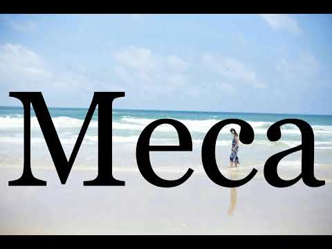 How To Pronounce Meca🌈🌈🌈🌈🌈🌈Pronunciation Of Meca