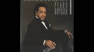 Peabo Bryson   If Ever You&#39;re In My Arms Again HQ