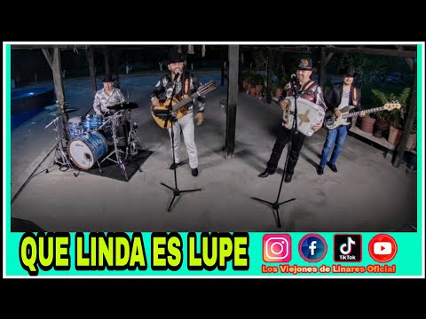 Que Linda Es Lupe Los Viejones de Linares