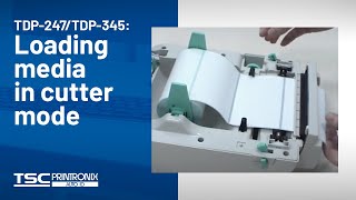 TSC TDP-247/345: Loading media in cutter mode TSC TDP-247/345: Loading media in cutter mode