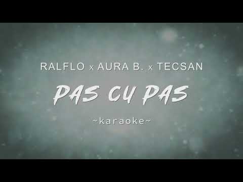🔥Pas cu Pas🔥 Karaoke ( Original Instrumental )Ralflo x Aura B. x Tecsan
