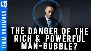 Do the Rich & Powerful Live in a Bubble?