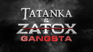 Tatanka & Zatox - Gangsta