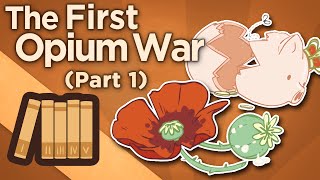 First Opium War - Trade Deficits and the Macartney Embassy - Extra History - #1