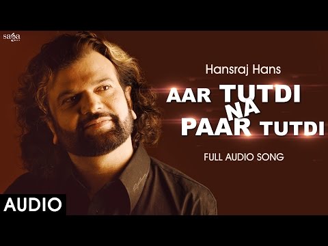 Aar Tutdi Na Paar Tutdi (Full Audio) — watch video
