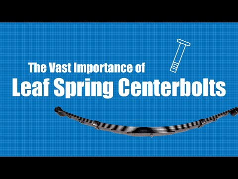 The Importance of Leaf Spring Centerbolts | One Minute Monday