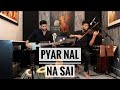 Pyar Naal Na Sai Attaullah Khan Leo Twins