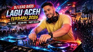 Download lagu 🔥 DJ LEAD BASS LAGU ACEH TERBARU 2026 🔥 mp3 Download lagu 🔥 DJ LEAD BASS LAGU ACEH TERBARU 2026 🔥 mp3